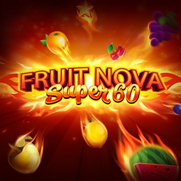 Fruit Super Nova 60