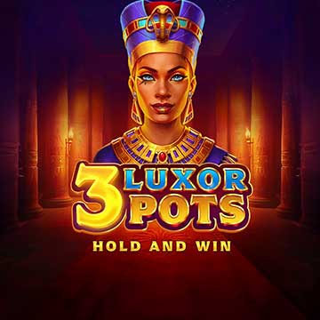 3 Luxor Pots: Hold and Win